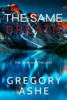 The Same Breath 1636210015 Book Cover