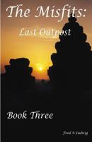 The Misfits: Last Outpost 1494249812 Book Cover