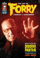 Forry: The Life of Forrest J Ackerman 1476685177 Book Cover