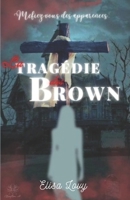 La tragédie des Brown B0BRDJRDJF Book Cover