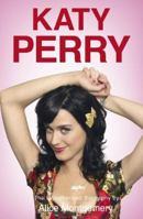 Katy Perry: The Unauthorized Biography 0718158261 Book Cover