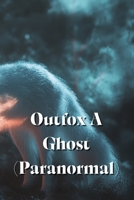 Outfox A Ghost (Paranormal) B0DRJ7V4RS Book Cover