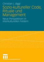 Sozio-kultureller Code, Ritual und Management: Neue Perspektiven in interkulturellen Feldern 3531163744 Book Cover