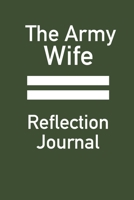 The Army Wife: Reflection Journal 1699444765 Book Cover