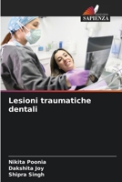 Lesioni traumatiche dentali (Italian Edition) 6208530989 Book Cover