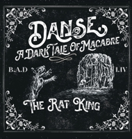 Danse, a Dark Tale of Macabre: The Rat King 0578972271 Book Cover