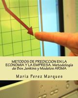 Metodos de Prediccion En La Economia Y La Empresa. Metodolog�a de Box Jenkins Y Modelos Arima 149525397X Book Cover