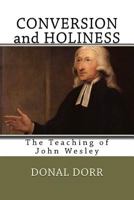 Conversion and Holiness: The Teaching of John Wesley 1475296401 Book Cover
