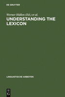 Understanding the Lexicon: Meaning, Sense and World Knowledge in Lexical Semantics 3484302100 Book Cover