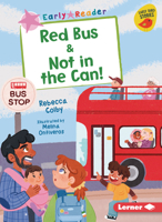 Red Bus & Not in the Can! (Early Bird Readers -- Pink (Early Bird Stories (Tm))) B0G5RRK34D Book Cover