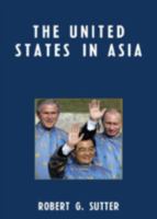 The United States in Asia 0742556492 Book Cover