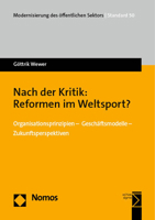 Nach Der Kritik: Reformen Im Weltsport?: Organisationsprinzipien - Geschaftsmodelle - Zukunftsperspektiven (Modernisierung des offentlichen Sektors ('Gelbe Reihe')) 3756004481 Book Cover