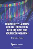 Quantitative Genetics and Its Connections with Big Data and Sequenced Genomes 9813140682 Book Cover