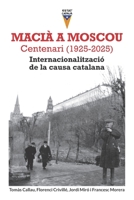 Macià a Moscou: Centenari (1925-2025). Internacionalització de la causa catalana B0FTS9QD3Y Book Cover