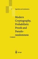 Modern Cryptography, Probabilistic Proofs and Pseudorandomness (Algorithms and Combinatorics) 364208432X Book Cover