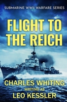 Flight to the Reich (Submarine WWII Warfare Series) B0CH2BHS65 Book Cover