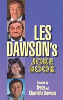 Les Dawson's Joke Book. Compiled by Tracy and Charlotte Dawson 0099220504 Book Cover