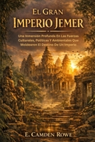 El Gran Imperio Jemer: Una Inmersión Profunda En Las Fuerzas Culturales, Políticas Y Ambientales Que Moldearon El Destino De Un Imperio (Spanish Edition) B0GPCW5MHZ Book Cover