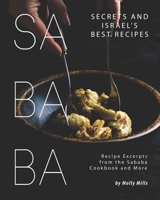 Sababa Secrets and Israel's Best Recipes: Recipe Excerpts from the Sababa Cookbook and More B08KH3TK5P Book Cover