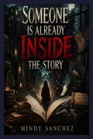 Someone Is Already Inside the Story B0GWGYQ98R Book Cover