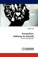 Innovation: Pathway to Growth 3843352917 Book Cover