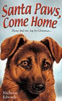 Santa Paws, Come Home (#4)[ SANTA PAWS, COME HOME (#4) ] by Edwards, Nicholas (Author) Nov-01-00[ Paperback ] 0439997216 Book Cover