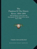 The plankton of the Illinois River, 1894-1899 (History of ecology) 1120915767 Book Cover