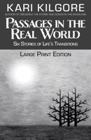 Passages in the Real World: Six Stories of Life's Transitions 1639920048 Book Cover