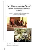 My Clan Against the World: US and Coalition Forces in Somalia, 1992-1994 1081239425 Book Cover