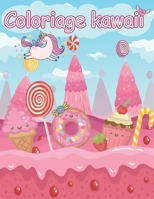 Kawaii Coloriage: Dessert Mignon, Cupcake, Beignet, Bonbons, Crème Glacée, Chocolat, Nourriture, Fruits facile à colorier pour les adultes et les enfants. B08WP7H3YT Book Cover