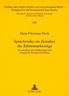 Sprachrisiko Im Zeitalter Des Ethnomarketings: Us-Amerikanische Erfahrungen Und Europaeische Rechtsentwicklung 3631583672 Book Cover