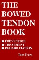 The Bowed Tendon Book 0929346254 Book Cover