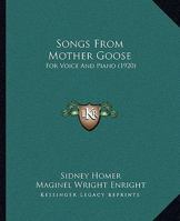 Songs From Mother Goose: For Voice And Piano 0548817391 Book Cover