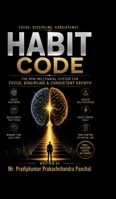 Habit Code: The Mini Millennial System for Focus, Discipline & Consistent Growth B0H1D2WZDG Book Cover