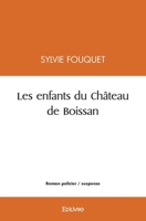 Les enfants du Château de Boissan (French Edition) 241442849X Book Cover