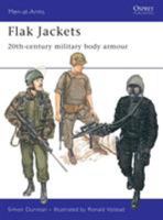 Flak Jackets : Twentieth Century Military Body Armour (Men at Arms Series, 157) 0850455693 Book Cover
