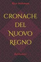 Cronache del Nuovo Regno B0CCCX58YR Book Cover