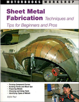 Sheet Metal Fabrication: Techniques and Tips for Beginners and Pros (Motorbooks Workshop) 0760327947 Book Cover