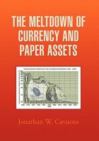 The Meltdown of Currency and Paper Assets 1456858831 Book Cover