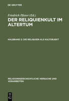 Der Reliquienkult im Altertum, Halbband 2, Die Reliquien als Kultobjekt 3111248267 Book Cover