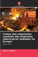 Custos das exposições cambiais das empresas siderúrgicas sediadas na Europa (Portuguese Edition) 6202465816 Book Cover