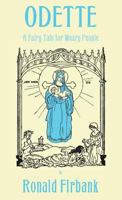 Odette: A Fairy Tale for Weary People 1330712714 Book Cover