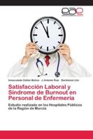 Satisfacción Laboral y Síndrome de Burnout en Personal de Enfermería: Estudio realizado en los Hospitales Públicos de la Región de Murcia 6202132620 Book Cover