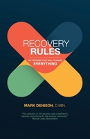 Recovery Rules: 100 Truisms that will Change Everything B0CJH7T5HH Book Cover