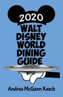 Walt Disney World Dining Guide 2020 1683902165 Book Cover