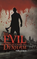 The Evil that Came to Denham 1785540580 Book Cover
