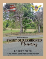 Sweet Old Fashioned Memories: Second Edition 1669863344 Book Cover