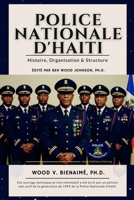 Police Nationale d’Haiti: Histoire, Organisation et Structure (French Edition) 1948600919 Book Cover