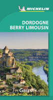 Michelin Green Guide Dordogne Berry Limousin (Michelin Green Guides) 2061325017 Book Cover