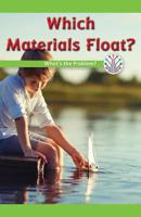 Which Materials Float?: What's the Problem? 1538352028 Book Cover